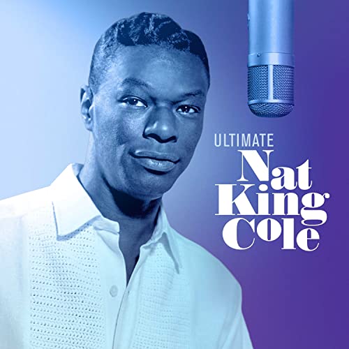 NAT KING COLE - THE ULTIMATE NAT KING COLE (2LP CLEAR VINYL)
