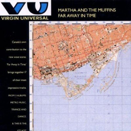 MARTHA & THE MUFFINS - FARAWAY IN TIME: BEST OF