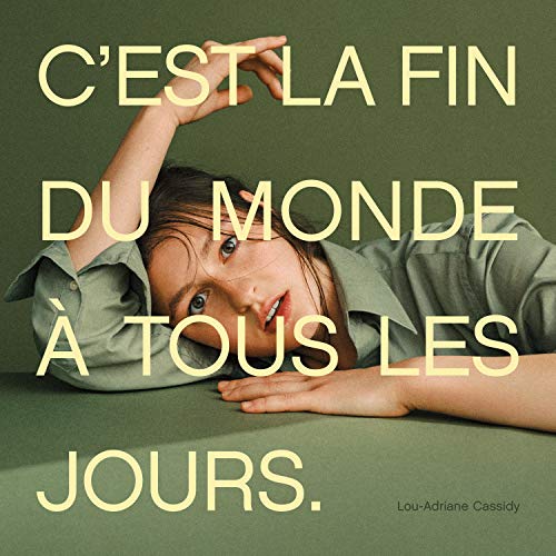 LOU-ADRIANE CASSIDY - C'EST LA FIN DU MONDE TOUS LES JOURS (CD)