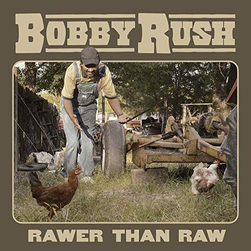 BOBBY RUSH - RAWER THAN RAW (VINYL)