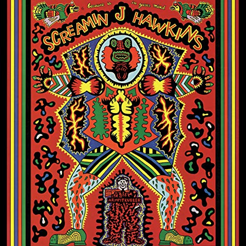 SCREAMIN JAY HAWKINS - BECAUSE IS IN YOUR MIND (VINYL)
