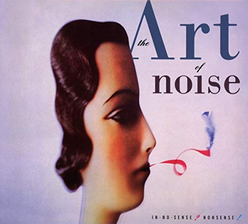 ART OF NOISE - IN NO SENSE? NONSENSE! (DELUXE EDITION) (CD)