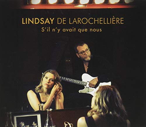 ANDREA LINDSAY & LUC DE LAROCHELLIERE - S'IL N'Y AVAIT QUE NOUS (CD)