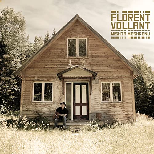 FLORENT VOLLANT - MISHTA MESHKENU (CD) | 2018 | (CD)