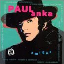 ANKA, PAUL - AMIGOS