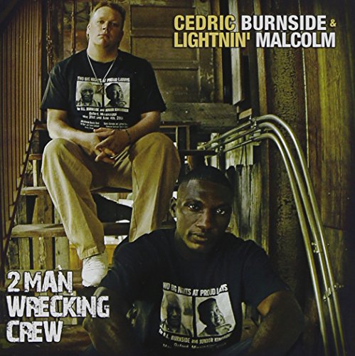 BURNSIDE,CEDRIC / LIGHTNIN MALCOLM - 2 MAN WRECKING CREW (CD)