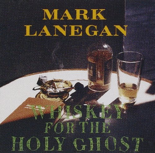 MARK LANEGAN - WHISKEY FOR THE HOLY GHOST (CD)