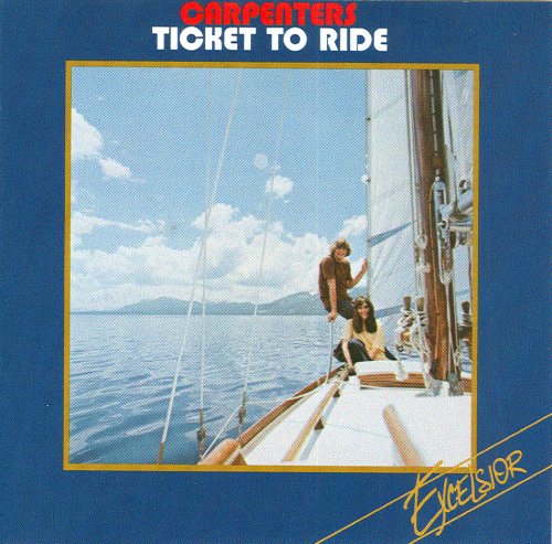 CARPENTERS - TICKET TO RIDE