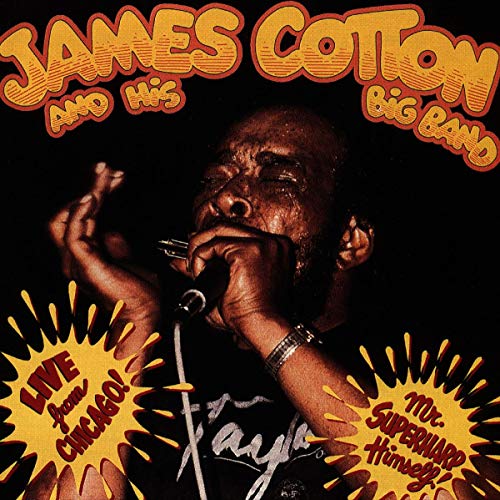 JAMES COTTON - LIVE FROM CHICAGO - MR SUPERHARP HIMSELF
