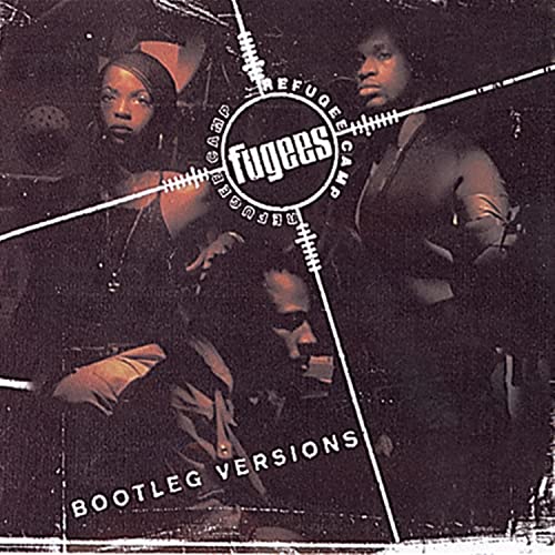 FUGEES - BOOTLEG VERSIONS