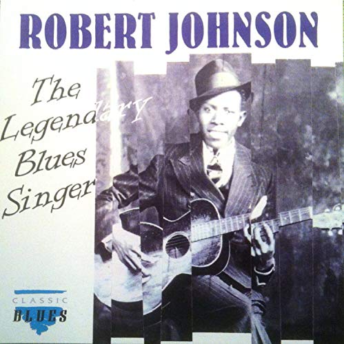JOHNSON, ROBERT - LEGENDARY BLUES SINGER
