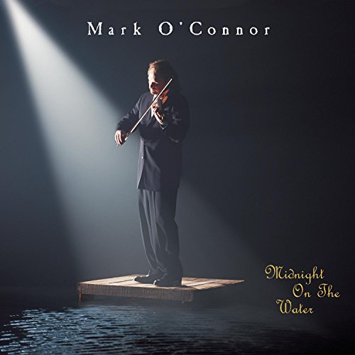 O'CONNOR, MARK (FOLK) - MIDNIGHT WATER