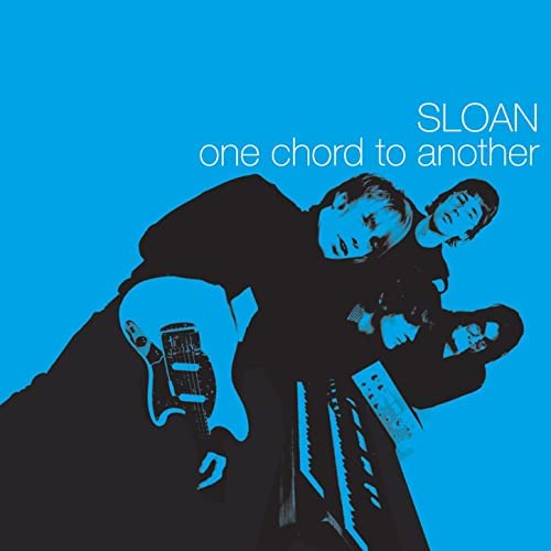 SLOAN - ONE CHORD TO ANOTHER