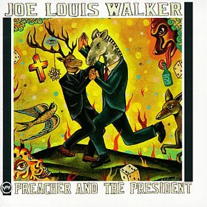 WALKER, JOE LOUIS - PREACHER & THE PRESIDENT