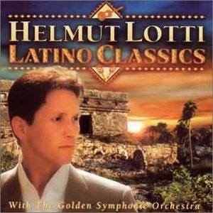 LOTTI, HELMUT/GOLDEN SYMP ORCH - LATINO CLASSICS