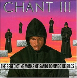 BENEDICTINE MONKS - CHANT III