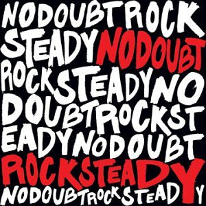 NO DOUBT - ROCK STEADY (LTD ED W/ DVD)