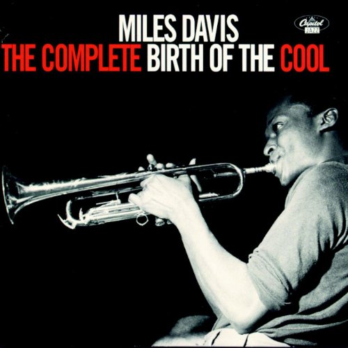 DAVIS, MILES - COMPLETE BIRTH OF THE COOL