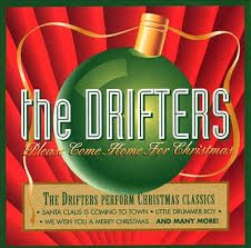 DRIFTERS - PLEASE COME HOME FOR CHRISTMAS