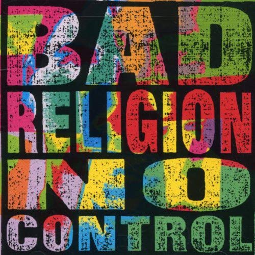 BAD RELIGION - NO CONTROL (REMASTERED)
