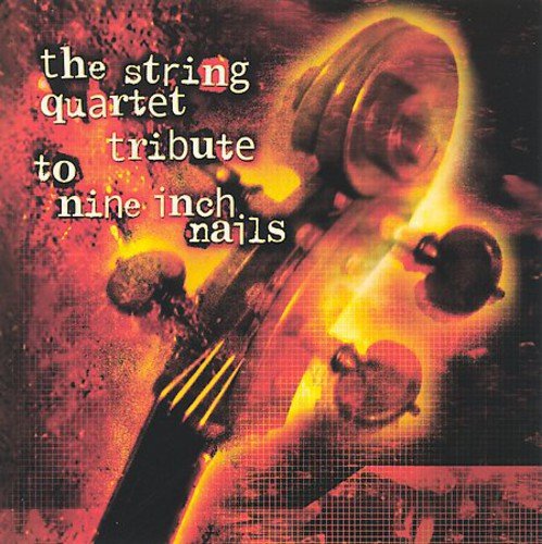 NINE INCH NAILS - TRIBUTE: STRING QUARTET TRIBUTE