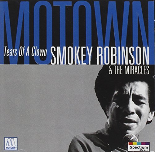 ROBINSON, SMOKEY & THE MIRACLES - TEARS OF A CLOWN