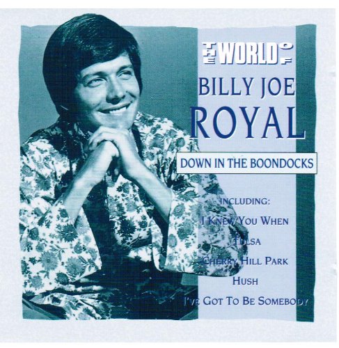 ROYAL, BILLY JOE - WORLD OF: DOWN IN THE BOONDOCKS