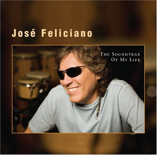 FELICIANO, JOSE - SOUNDTRAX OF MY LIFE