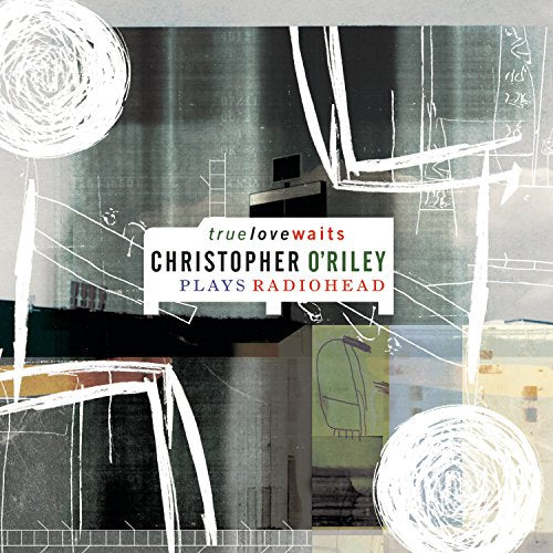 O'RILEY, CHRISTOPHER - TRUE LOVE WAITS