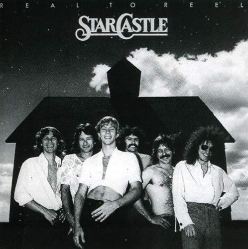 STARCASTLE - REAL TO REEL