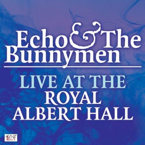 ECHO & THE BUNNYMEN - LIVE AT THE ROYAL ALBERT HALL 1983