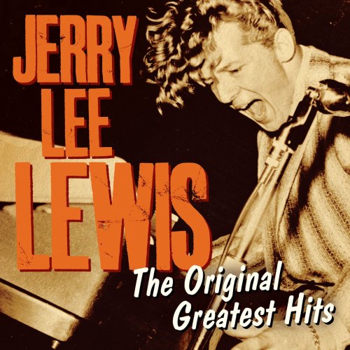 LEWIS, JERRY LEE - ORIGINAL GREATEST HITS