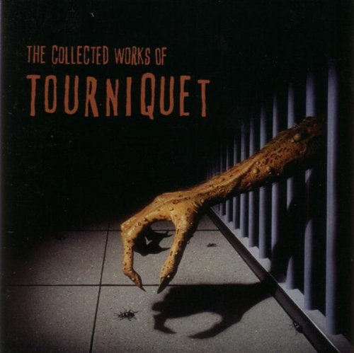 TOURNIQUET - COLLECTED WORKS