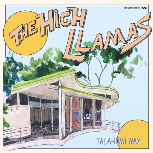 HIGH LLAMAS - TALAHOMI WAY
