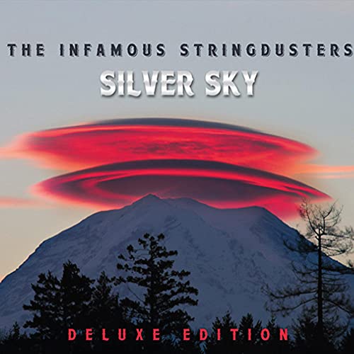 INFAMOUS STRINGDUSTERS - SILVER SKY (DLX)