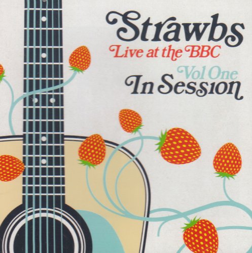 STRAWBS - LIVE AT THE BBC - VOLUME 1