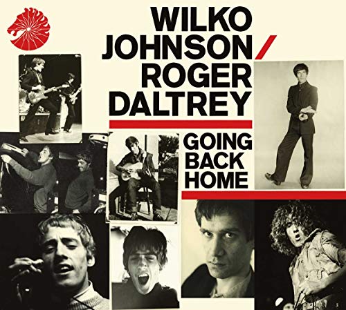 JOHNSON, WILKO & ROGER DALTRY - GOING BACK HOME
