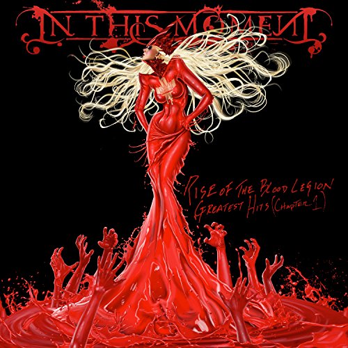 IN THIS MOMENT - RISE OF THE BLOOD LEGION: GR HITS (CHAPT