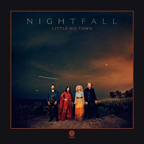 LITTLE BIG TOWN - NIGHTFALL