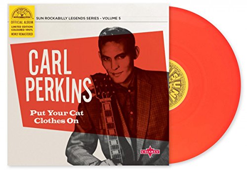 PERKINS,CARL - PUT YOUR CAT CLOTHES ON (VINYL)