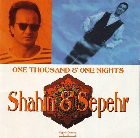 SHAHIN & SEPEHR - ONE THOUSAND & ONE NIGHTS