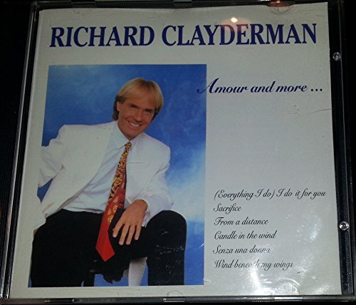 CLAYDERMAN, RICHARD - AMOUR AND MORE...
