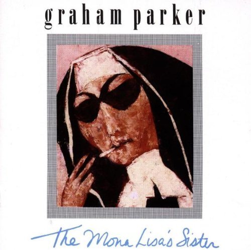 PARKER, GRAHAM - THE MONA LISA'S SISTER