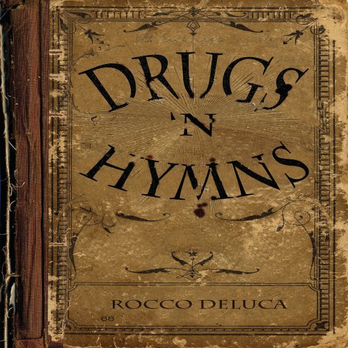 DELUCA,ROCCO - DRUGS N HYMNS (CD)