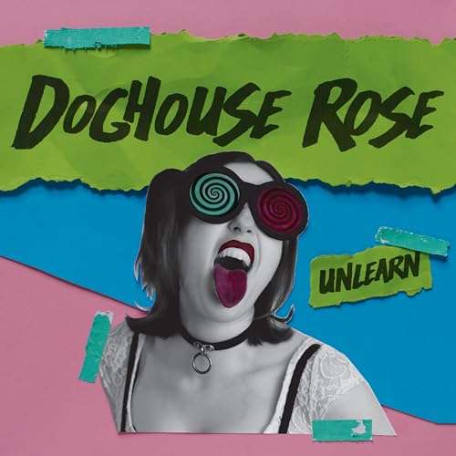 DOGHOUSE ROSE - UNLEARN (CD)