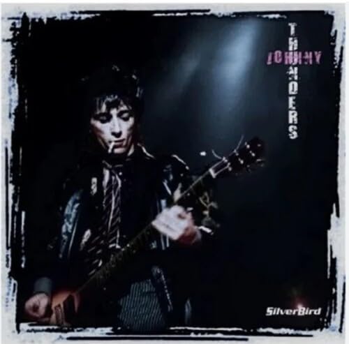 JOHNNY THUNDERS-SILVERBIRD