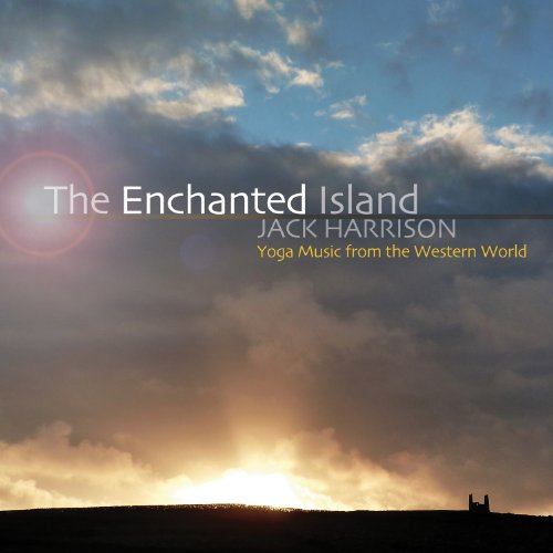 HARRISON, JACK - THE ENCHANTED ISLAND - YOGA MUSIC FR OM THE WESTERN WORLD (CD)