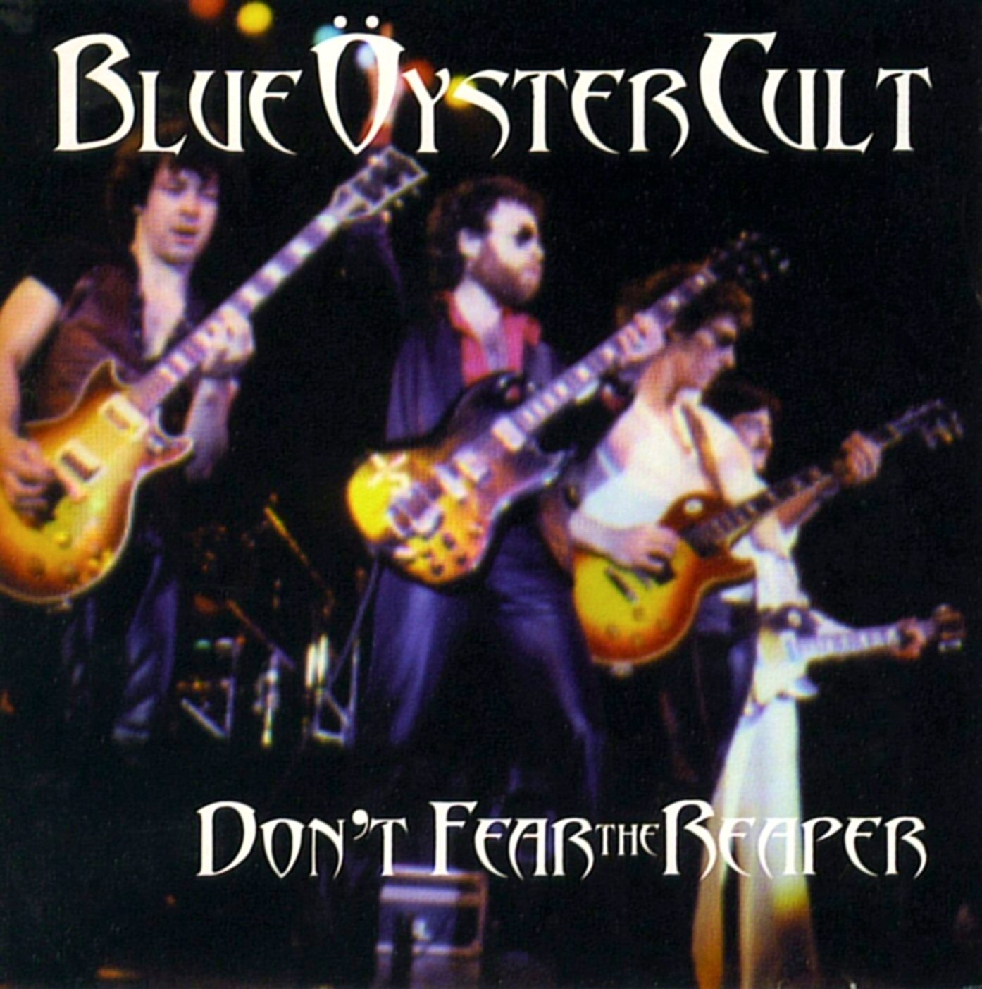 BLUE OYSTER CULT  - DON'T FEAR THE REAPER