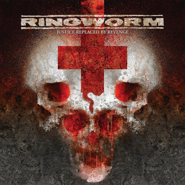 RINGWORM  - JUSTICE REPLACED BY REVENGE