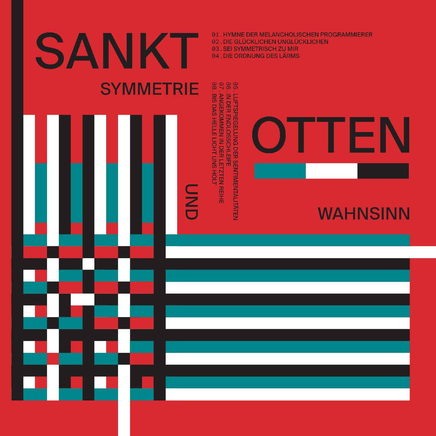 SANKT OTTEN - SYMMETRIE UND WAHNSINN